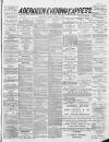 Aberdeen Evening Express Friday 22 April 1887 Page 1