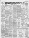 Aberdeen Evening Express Wednesday 01 June 1887 Page 1