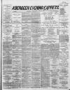 Aberdeen Evening Express Wednesday 29 June 1887 Page 1