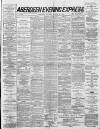 Aberdeen Evening Express Tuesday 30 August 1887 Page 1