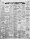 Aberdeen Evening Express Saturday 03 December 1887 Page 1