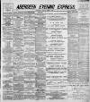 Aberdeen Evening Express Friday 08 June 1888 Page 1