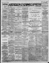 Aberdeen Evening Express Tuesday 26 June 1888 Page 1