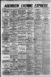 Aberdeen Evening Express Friday 29 June 1888 Page 1
