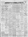 Aberdeen Evening Express Monday 07 January 1889 Page 1