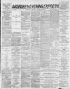 Aberdeen Evening Express Thursday 10 January 1889 Page 1