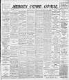 Aberdeen Evening Express Wednesday 03 April 1889 Page 1