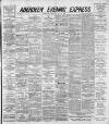 Aberdeen Evening Express Tuesday 02 July 1889 Page 1