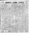 Aberdeen Evening Express Friday 05 July 1889 Page 1