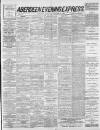 Aberdeen Evening Express Monday 09 September 1889 Page 1