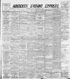 Aberdeen Evening Express Friday 13 September 1889 Page 1