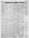 Aberdeen Evening Express Tuesday 29 October 1889 Page 1
