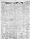 Aberdeen Evening Express Thursday 31 October 1889 Page 1