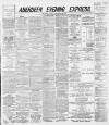 Aberdeen Evening Express Friday 06 December 1889 Page 1