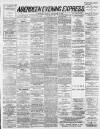 Aberdeen Evening Express Monday 09 December 1889 Page 1