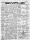 Aberdeen Evening Express Tuesday 10 December 1889 Page 1