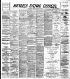 Aberdeen Evening Express Monday 13 April 1891 Page 1