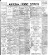 Aberdeen Evening Express Monday 22 June 1891 Page 1