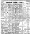 Aberdeen Evening Express Tuesday 02 August 1892 Page 1