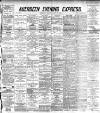 Aberdeen Evening Express Friday 12 August 1892 Page 1