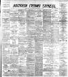 Aberdeen Evening Express Wednesday 07 September 1892 Page 1