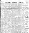 Aberdeen Evening Express Wednesday 19 July 1893 Page 1