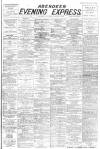 Aberdeen Evening Express Thursday 10 August 1893 Page 1