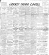 Aberdeen Evening Express Saturday 26 August 1893 Page 1
