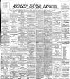 Aberdeen Evening Express Monday 13 November 1893 Page 1