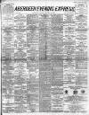 Aberdeen Evening Express Friday 12 January 1894 Page 1