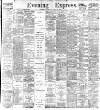 Aberdeen Evening Express Saturday 25 February 1899 Page 1