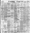 Aberdeen Evening Express Tuesday 18 April 1899 Page 1