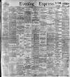 Aberdeen Evening Express Friday 21 April 1899 Page 1