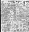 Aberdeen Evening Express Friday 28 April 1899 Page 1