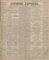 Aberdeen Evening Express Wednesday 14 January 1914 Page 1