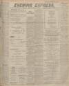 Aberdeen Evening Express Wednesday 21 January 1914 Page 1