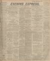 Aberdeen Evening Express Monday 26 January 1914 Page 1