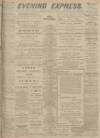 Aberdeen Evening Express Wednesday 28 January 1914 Page 1