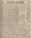 Aberdeen Evening Express Monday 01 February 1915 Page 1