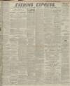 Aberdeen Evening Express Monday 12 April 1915 Page 1