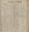 Aberdeen Evening Express Friday 16 April 1915 Page 1