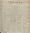 Aberdeen Evening Express Saturday 10 June 1916 Page 1