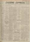 Aberdeen Evening Express Tuesday 13 June 1916 Page 1
