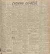 Aberdeen Evening Express Monday 24 July 1916 Page 1