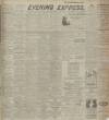 Aberdeen Evening Express Tuesday 17 April 1917 Page 1