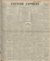 Aberdeen Evening Express Saturday 04 August 1917 Page 1