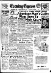 Aberdeen Evening Express Tuesday 13 February 1951 Page 1