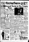 Aberdeen Evening Express Monday 14 May 1951 Page 1