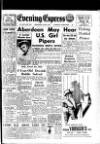 Aberdeen Evening Express Wednesday 04 June 1952 Page 1
