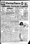 Aberdeen Evening Express Monday 13 December 1954 Page 1
